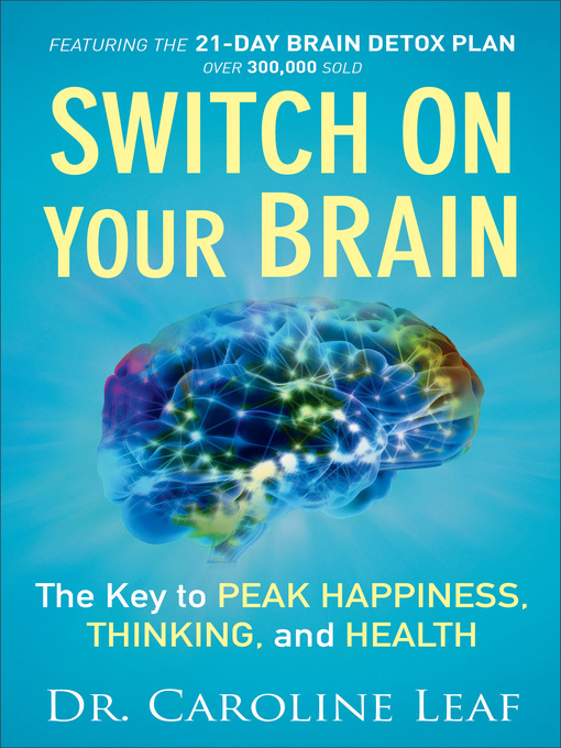 Switch On Your Brain: The Key to Peak Happiness, Thinking, and Health 책표지
